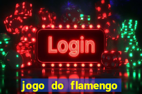 jogo do flamengo ao vivo multicanais